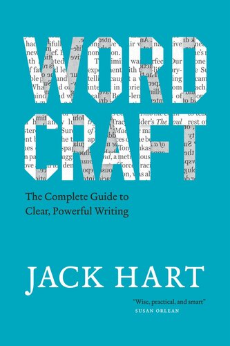 Wordcraft: The Complete Guide to Clear, Powerful Writing