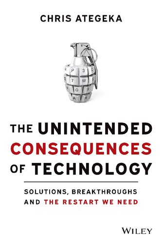 The Unintended Consequences Of Technology: Solutions, Breakthroughs, And The Restart We Need