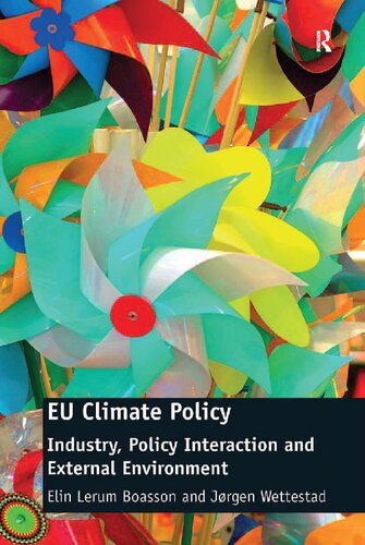 EU Climate Policy: Industry, Policy Interaction and External Environment