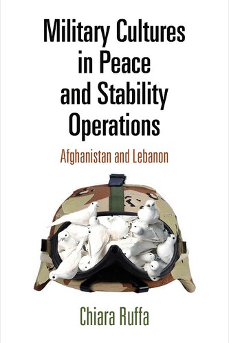 Military Cultures in Peace and Stability Operations: Afghanistan and Lebanon