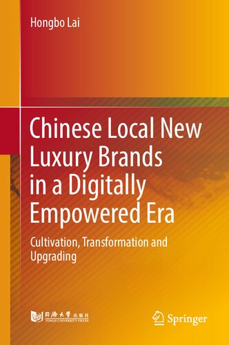 Chinese Local New Luxury Brands in a Digitally Empowered Era: Cultivation, Transformation and Upgrading