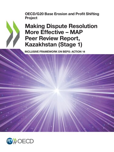 Making dispute resolution more effective - MAP peer review report, Kazakhstan (Stage 1) : inclusive framework on BEPS: action 14