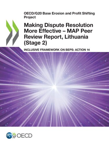 OECD/G20 BASE EROSION AND PROFIT SHIFTING PROJECT MAKING DISPUTE RESOLUTION MORE EFFECTIVE - MAP... PEER REVIEW REPORT, LITHUANIA STAGE 2 INCLUSIVE FR.