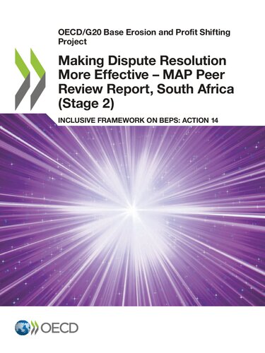 OECD/G20 BASE EROSION AND PROFIT SHIFTING PROJECT MAKING DISPUTE RESOLUTION MORE EFFECTIVE - MAP... PEER REVIEW REPORT, SOUTH AFRICA STAGE 2 INCLUSIVE.