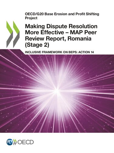 Making dispute resolution more effective - MAP peer review report, Romania (Stage 2) : inclusive framework on BEPS: action 14