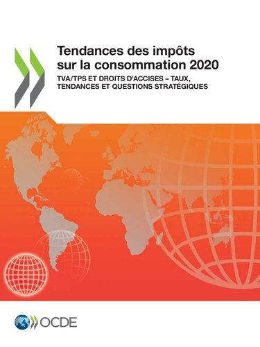 TENDANCES DES IMPTS SUR LA CONSOMMATION 2020 TVA /TPS ET DROITS D'ACCISES TAUX, TENDANCES ET... QUESTIONS STRATGIQUES.