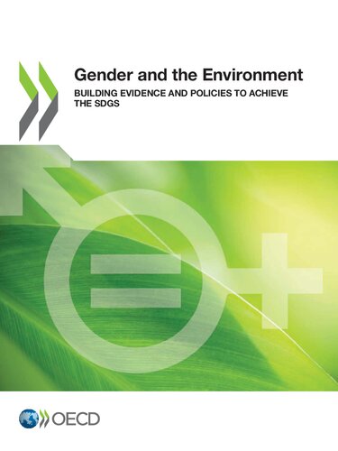 GENDER AND THE ENVIRONMENT BUILDING EVIDENCE AND POLICIES TO ACHIEVE THE SDGS.