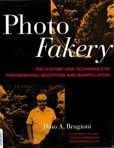 Photo Fakery: A History of Deception and Manipulation