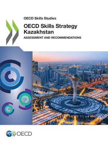 OECD SKILLS STUDIES OECD SKILLS STRATEGY KAZAKHSTAN ASSESSMENT AND RECOMMENDATIONS.