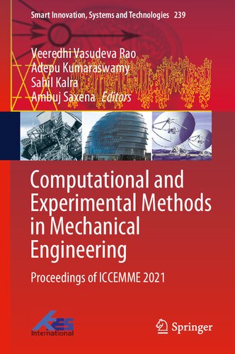 Computational and Experimental Methods in Mechanical Engineering: Proceedings of ICCEMME 2021 (Smart Innovation, Systems and Technologies, 239)