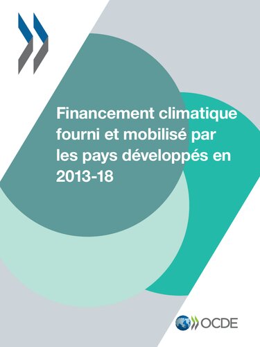 FINANCEMENT CLIMATIQUE FOURNI ET MOBILISE PAR LES PAYS DEVELOPPES EN 2013-2018.