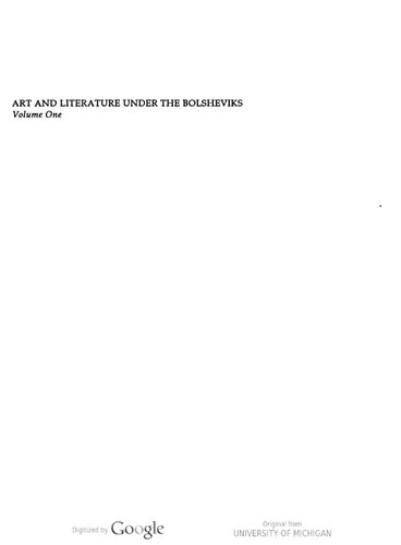 Art and Literature Under the Bolsheviks, Volume One: The Crisis of Renewal 1917-1924