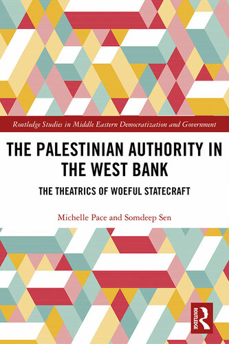 The Palestinian Authority in the West Bank (Routledge Studies in Middle Eastern Democratization and Government)