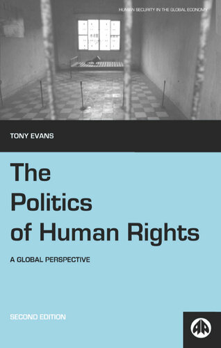 The Politics of Human Rights: A Global Perspective (Human Security in the Global Economy)