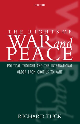 The Rights of War and Peace: Political Thought and the International Order from Grotius to Kant