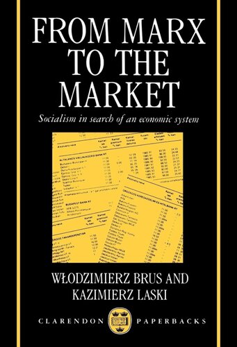 From Marx to the Market: Socialism in Search of an Economic System