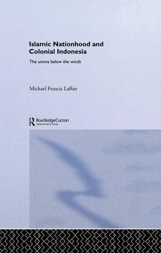 Islamic Nationhood and Colonial Indonesia (SOAS/Routledge Studies on the Middle East)