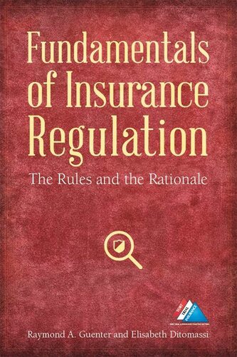 Fundamentals of Insurance Regulation: The Rules and the Rationale