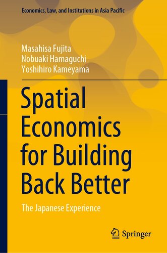 Spatial Economics for Building Back Better: The Japanese Experience