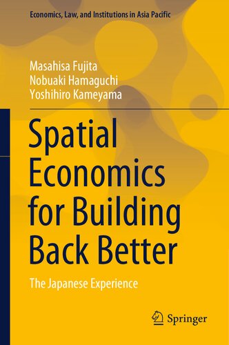 Spatial Economics for Building Back Better: The Japanese Experience