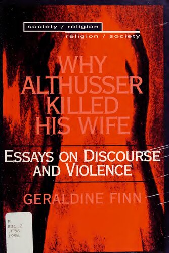 Why Althusser Killed His Wife: Essays on Discourse and Violence