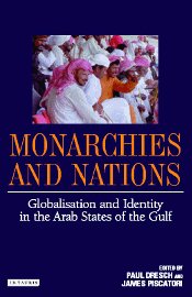 Monarchies and Nations: Globalisation and Identity in the Arab States of the Gulf