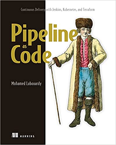 Pipeline as Code: Continuous Delivery with Jenkins, Kubernetes, and Terraform