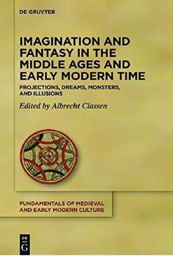 Imagination and Fantasy in the Middle Ages and Early Modern Time