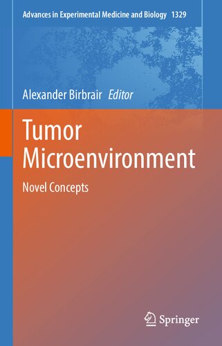 Tumor Microenvironment: Novel Concepts (Advances in Experimental Medicine and Biology, 1329)