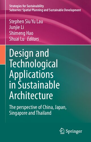 Design and Technological Applications in Sustainable Architecture: The perspective of China, Japan, Singapore and Thailand