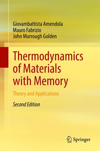 Thermodynamics of Materials with Memory: Theory and Applications