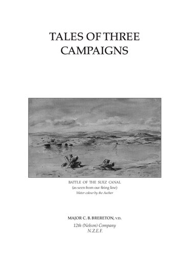 Tales of Three Campaigns : a soldier's plain unvarnished story of a part played by New Zealanders in the great war