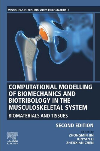 Computational Modelling of Biomechanics and Biotribology in the Musculoskeletal System: Biomaterials and Tissues (Woodhead Publishing Series in Biomaterials)