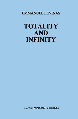 Totality and Infinity: 1 (Martinus Nijhoff Philosophy Texts)