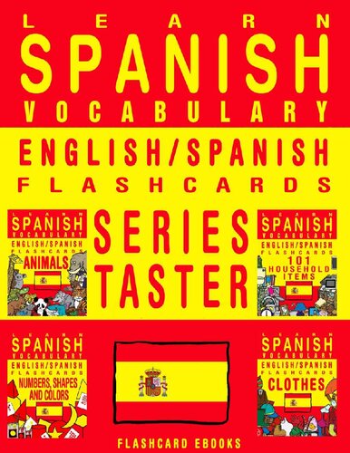 Learn Spanish Vocabulary - Series Taster - English/Spanish Flashcards (FLASHCARD EBOOKS)