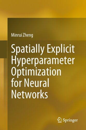 Spatially Explicit Hyperparameter Optimization for Neural Networks