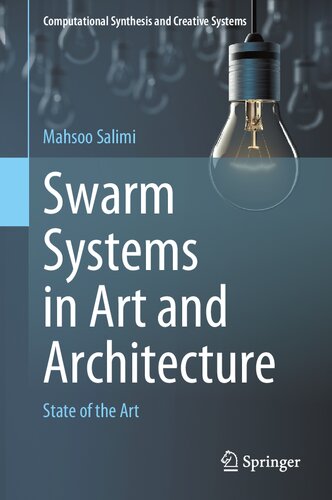 Swarm Systems in Art and Architecture: State of the Art (Computational Synthesis and Creative Systems)