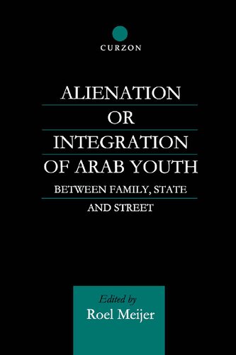 Alienation or Integration of Arab Youth: Between Family, State and Street