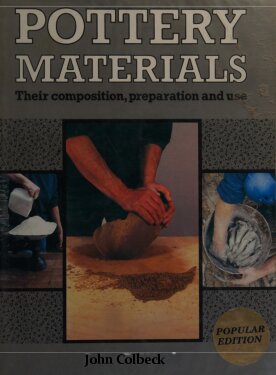 Pottery Materials: Their Composition, Preparation and Use