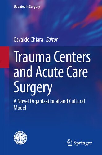 Trauma Centers and Acute Care Surgery: A Novel Organizational and Cultural Model