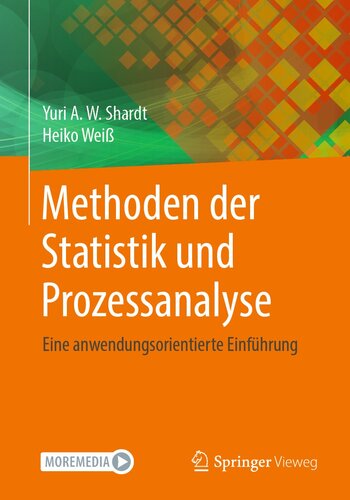 Methoden der Statistik und Prozessanalyse: Eine anwendungsorientierte Einführung (German Edition)