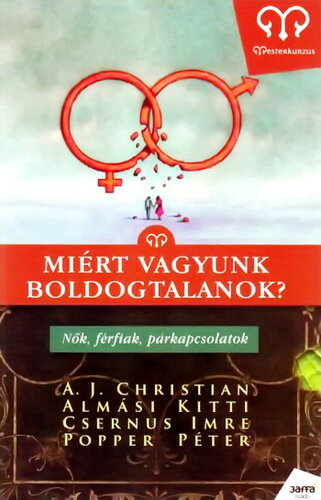 Miért vagyunk boldogtalanok?