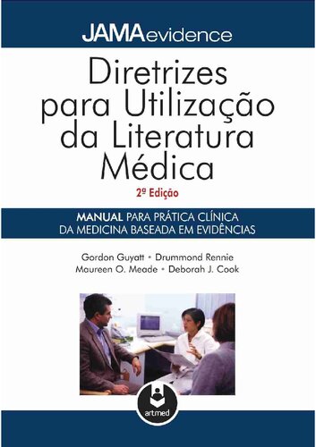 Diretrizes para utilização da literatura médica - Manual para prática clínica da medicina baseada em evidências