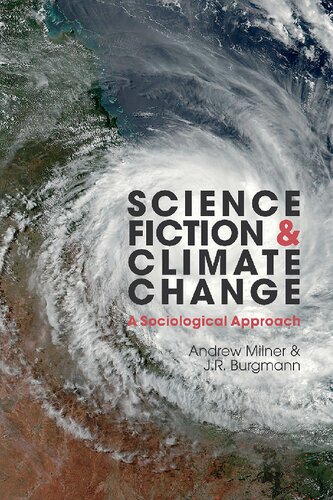 Science Fiction and Climate Change: A Sociological Approach (Liverpool Science Fiction Texts and Studies)