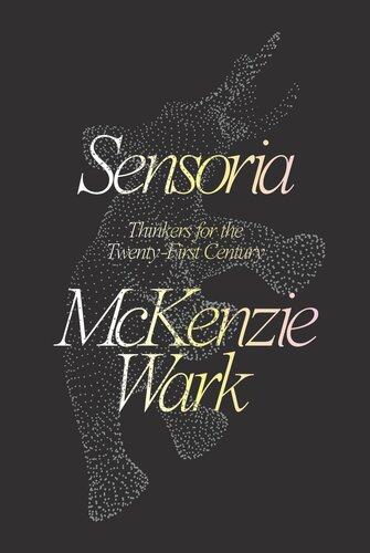 Sensoria: Thinkers for the Twenty-First Century