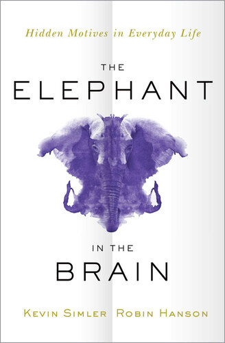 The Elephant in the Brain: Hidden Motives in Everyday Life