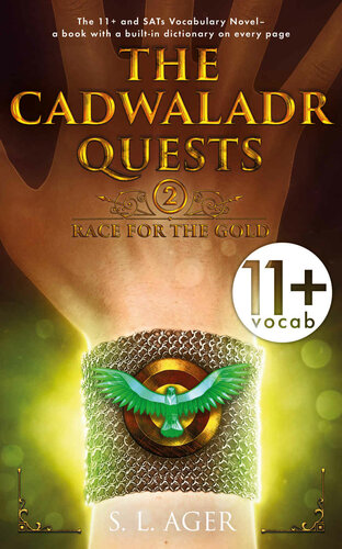 The Cadwaladr Quests (Book Two: Race for the Gold): The 11+, SATs & ESL Vocabulary Novel