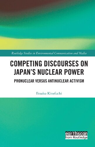 Competing Discourses on Japan’s Nuclear Power: Pronuclear versus Antinuclear Activism