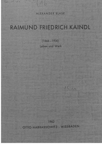 Raimund Friedrich Kaindl (1866-1930): Leben und Werk