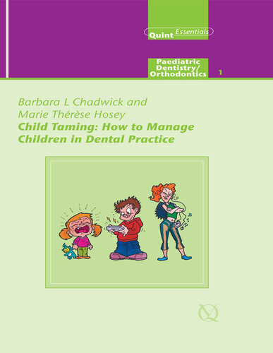 Child Taming: How to Manage Children in Dental Practice